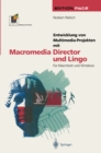 Entwicklung von Multimedia-Projekten mit Macromedia Director und Lingo : Fur Macintosh und Windows - eBook