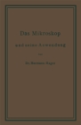 Das Mikroskop und seine Anwendung : ein Leitfaden bei mikroskopischen Untersuchungen; fur Apotheken, Aerzte, Medicinalbeamte, Kaufleute, Techniker, Schullehrer, Fleischbeschauer etc - eBook