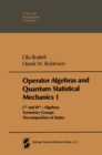 Operator Algebras and Quantum Statistical Mechanics : Volume 1: C*- and W*- Algebras. Symmetry Groups. Decomposition of States - eBook