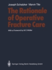 The Rationale of Operative Fracture Care - eBook