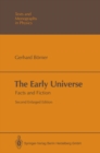 The Early Universe : Facts and Fiction - eBook