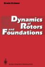Dynamics of Rotors and Foundations - Book