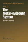 The Metal-Hydrogen System : Basic Bulk Properties - eBook