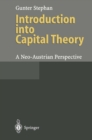 Introduction into Capital Theory : A Neo-Austrian Perspective - eBook