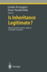 Is Inheritance Legitimate? : Ethical and Economic Aspects of Wealth Transfers - eBook