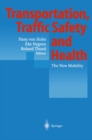 Transportation, Traffic Safety and Health : The New Mobility - eBook