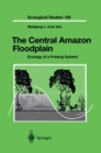 The Central Amazon Floodplain : Ecology of a Pulsing System - eBook
