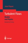 Turbulent Flows : Models and Physics - eBook