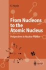 From Nucleons to the Atomic Nucleus : Perspectives in Nuclear Physics - eBook