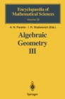 Algebraic Geometry III : Complex Algebraic Varieties Algebraic Curves and Their Jacobians - eBook