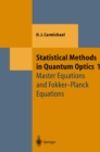 Statistical Methods in Quantum Optics 1 : Master Equations and Fokker-Planck Equations - eBook
