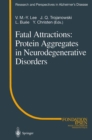 Fatal Attractions: Protein Aggregates in Neurodegenerative Disorders - eBook