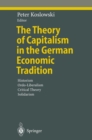 The Theory of Capitalism in the German Economic Tradition : Historism, Ordo-Liberalism, Critical Theory, Solidarism - eBook