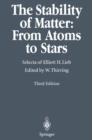 The Stability of Matter: From Atoms to Stars : Selecta of Elliott H. Lieb - eBook