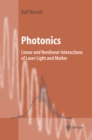 Photonics : Linear and Nonlinear Interactions of Laser Light and Matter - eBook