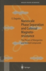 Nanoscale Phase Separation and Colossal Magnetoresistance : The Physics of Manganites and Related Compounds - eBook
