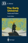 The Early Universe : Facts and Fiction - eBook