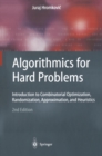 Algorithmics for Hard Problems : Introduction to Combinatorial Optimization, Randomization, Approximation, and Heuristics - eBook