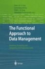 The Functional Approach to Data Management : Modeling, Analyzing and Integrating Heterogeneous Data - eBook