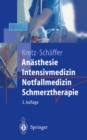 Anasthesie Intensivmedizin Notfallmedizin Schmerztherapie - eBook