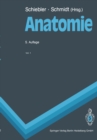 Anatomie : Zytologie, Histologie, Entwicklungsgeschichte, makroskopische und mikroskopische Anatomie des Menschen - eBook