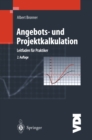 Angebots- und Projektkalkulation : Leitfaden fur Praktiker - eBook