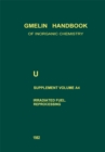U Uranium : Behavior of Uranium Fuels in Nuclear Reactors. Reprocessing of Spent Nuclear Fuels - eBook