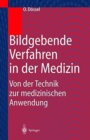 Bildgebende Verfahren in der Medizin : Von der Technik zur medizinischen Anwendung - Book