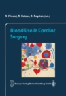 Blood Use in Cardiac Surgery - eBook