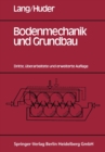 Bodenmechanik und Grundbau : Das Verhalten von Boden und die wichtigsten grundbaulichen Konzepte - eBook