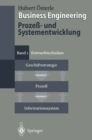 Business Engineering. Proze- und Systementwicklung : Band 1: Entwurfstechniken - eBook
