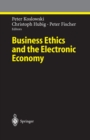Business Ethics and the Electronic Economy - eBook