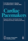 Cardiac Pacemakers : Diagnostic Options * Dual Chamber Pacing Rate Responsive Pacing * Antitachycardia Pacing - eBook