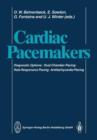 Cardiac Pacemakers : Diagnostic Options · Dual Chamber Pacing Rate Responsive Pacing · Antitachycardia Pacing - Book