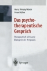 Das psychotherapeutische Gesprach : Therapeutisch wirksame Dialoge in der Arztpraxis - eBook