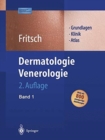 Dermatologie Venerologie : Grundlagen. Klinik. Atlas. - Book