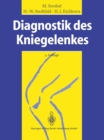 Diagnostik des Kniegelenkes - eBook