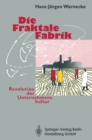 Die Fraktale Fabrik : Revolution der Unternehmenskultur - eBook