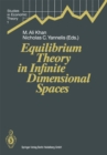 Equilibrium Theory in Infinite Dimensional Spaces - eBook