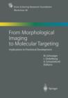 From Morphological Imaging to Molecular Targeting : Implications to Preclinical Development - Book