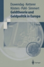 Geldtheorie und Geldpolitik in Europa : Eine problemorientierte Einfuhrung mit einem Kompendium monetarer Fachbegriffe - eBook