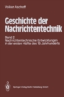 Geschichte der Nachrichtentechnik : Band 2: Nachrichtentechnische Entwicklungen in der ersten Halfte des 19. Jahrhunderts - eBook