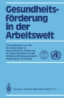 Gesundheitsforderung in der Arbeitswelt : Aufklarung in Zusammenarbeit mit der Weltgesundheitsorganisation, Regionalburo fur Europa - eBook