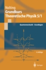 Grundkurs Theoretische Physik 5/1 : Quantenmechanik - Grundlagen - eBook