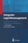 Integrales Logistikmanagement : Planung und Steuerung der umfassenden Supply Chain - eBook