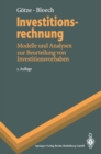 Investitionsrechnung : Modelle und Analysen zur Beurteilung von Investitionsvorhaben - eBook