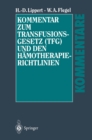 Kommentar zum Transfusionsgesetz (TFG) und den Hamotherapie-Richtlinien - eBook