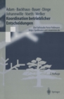 Koordination betrieblicher Entscheidungen : Die Fallstudie Peter Pollmann - eBook