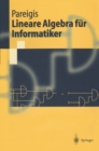 Lineare Algebra fur Informatiker : I. Grundlagen, diskrete Mathematik. II. Lineare Algebra - eBook
