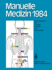 Manuelle Medizin 1984 : Erfahrungen der Internationalen Seminararbeitswoche in Fischingen/Schweiz - eBook
